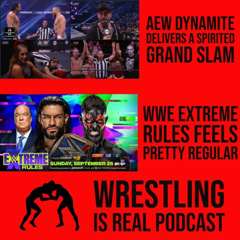 AEW Dynamite Delivers a Spirited Grand Slam | Extreme Rules Feels Pretty Regular (ep.641)
