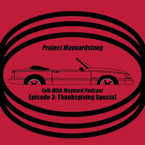 Talk with Maynard Episode 3 (Thanksgiving Special)