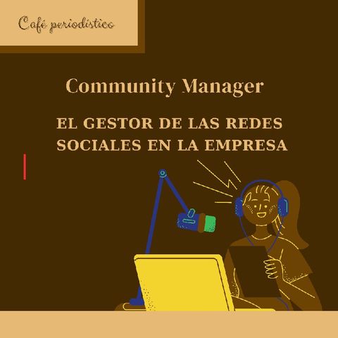 Community Mánager: El Gestor De Las Redes Sociales En La Empresa