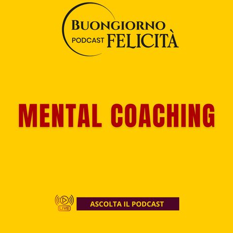 #1454 - Mental coaching  | Buongiorno Felicità