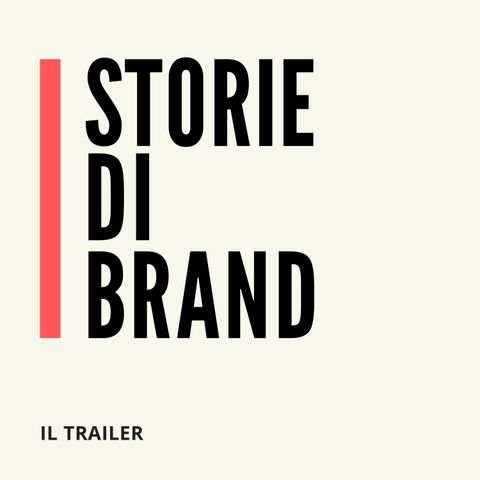 STORIE DI BRAND | Il trailer