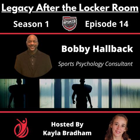 S1:EP14--Bobby Hallback, Sports Psychology Consultant