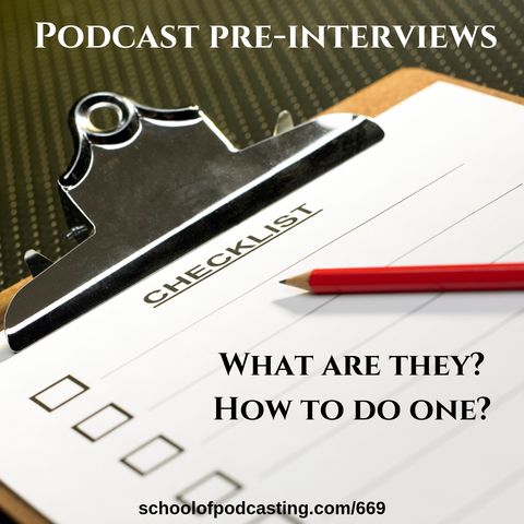 Podcast Pre-Interviews - Ensuring Valuable Conversations