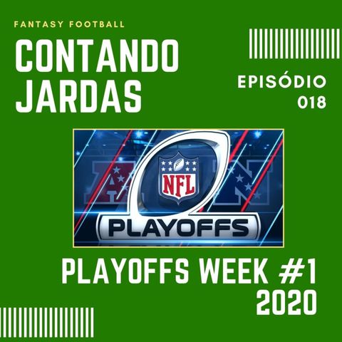 CONTANDO JARDAS FANTASY - EP 018 – PLAYOFFS WEEK #1 2020