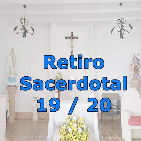 Retiro Sacerdotal, 19 de 20 - La fe, la esperanza y la comunidad (solo audio)