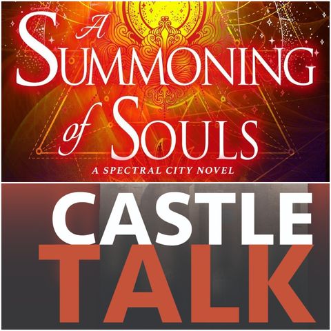 Castle Talk: Leanna Renee Hieber on A Summoning of Souls