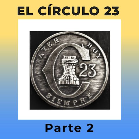 El círculo 23 - Parte 2