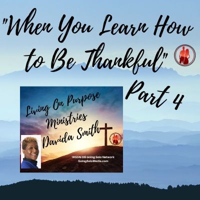 When You Learn How to Be Thankful - Part 4