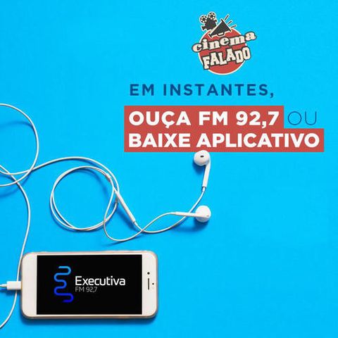 Cinema Falado - Rádio Executiva - 13 de Abril de 2019