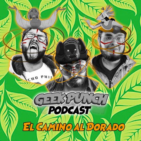 Geek Punch - Spin 3 - El Camino hacia el Dorado - Yo shell lo mando