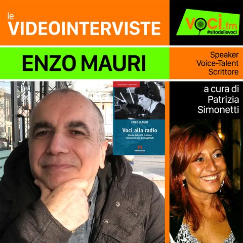 ENZO MAURI presenta "Voci alla radio" su VOCI.fm - clicca PLAY e ascolta l'intervista