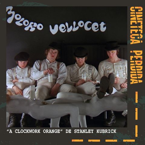 197 | "A Clockwork Orange" de Stanley Kubrick