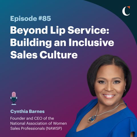 #85: Beyond Lip Service: Building an Inclusive Sales Culture