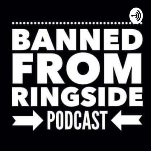 Banned From Ringside 354: WrestleMania review; ROH/NXT review; AEW recap