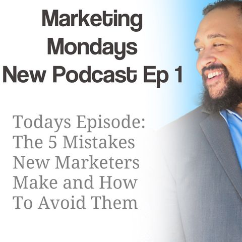 Marketing Mondays with Rob Reece - Helping You Succeed Ep 1