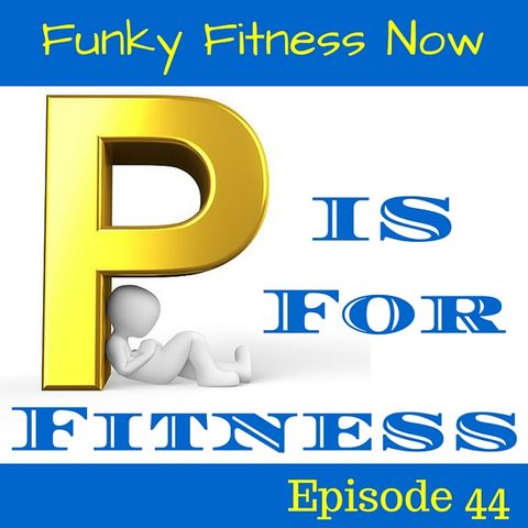 P is for Fitness