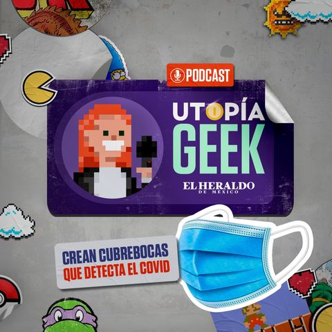 El cubrebocas que DETECTA el COVID-19  | Utopia Geek, videojuegos y comics