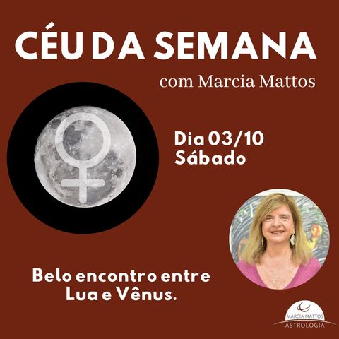 Céu da Semana - Sábado, dia 03/10: Belo encontro entre Lua e Vênus