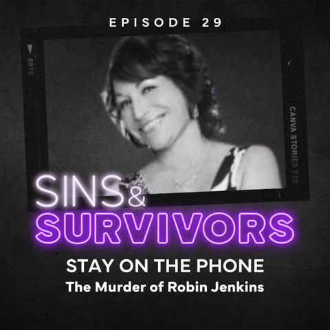 Stay on the Phone - The Murder of Robin Jenkins