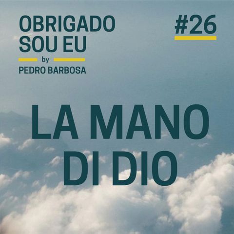 #26 La mano di Dio