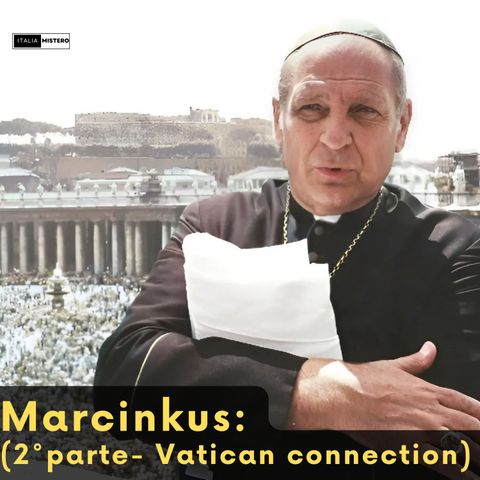 Paul Marcinkus (2° parte - the vatican connection)