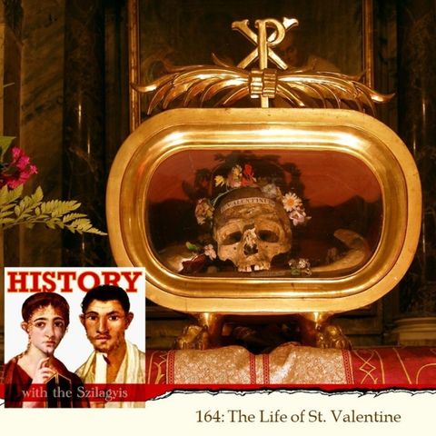 HwtS 164: The Life of St. Valentine
