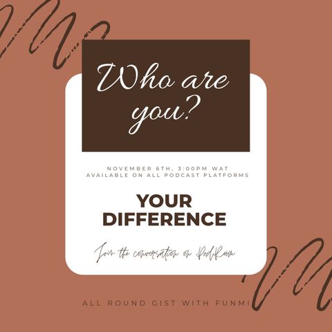 WHO ARE YOU? - Your Difference