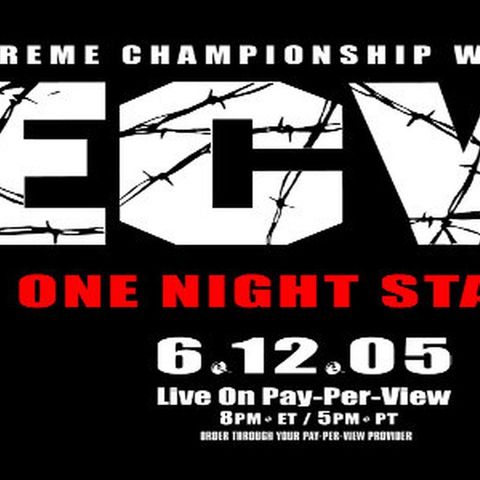 ENTHUSIASTIC REVIEWS #150: ECW One Night Stand 2005 Watch-Along