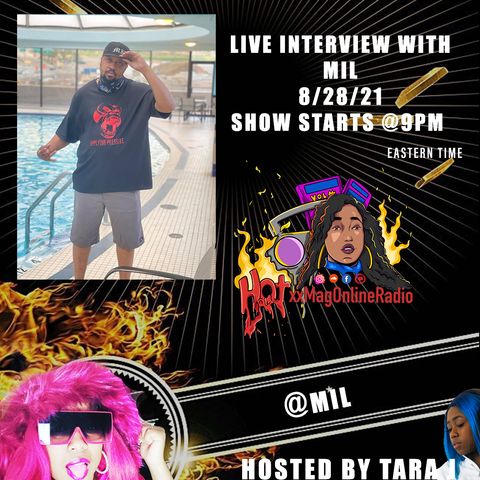 HotxxMagOnlineRadio LIVE With MIL | Hosted By Tara J