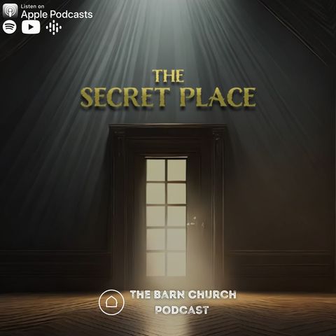 The Secret Place - Week 4 w/ Jared Raines