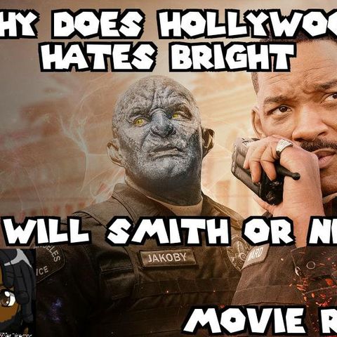 Bright Movie Review: Why "Hollywood" hate Will Smith?