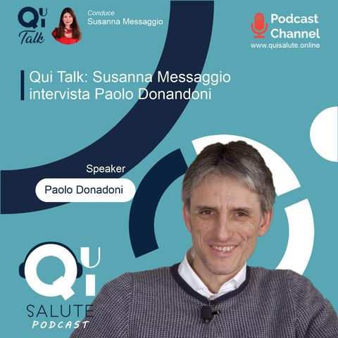 Qui Talk EP9: Susanna Messaggio intervista Paolo Donadoni