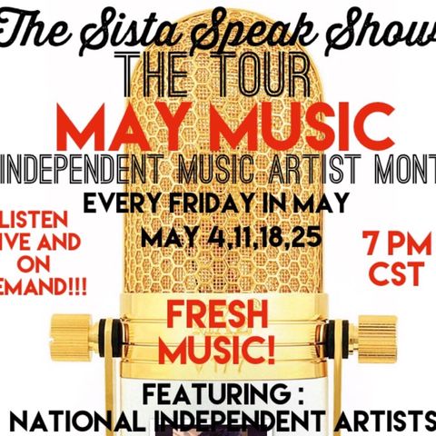 THE TOUR:MAY MUSIC HOST AYANNA HOLLOMON FEATURED ARTISTS: VITAMIN CEA,VARUS BELL AND J HEN FT YNG RELL