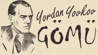 GÖMÜ  Yordan YOVKOV sesli öykü