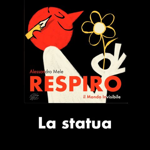 RESPIRO 106 - la statua