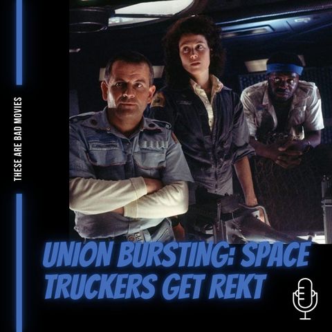Union Bursting: Space Truckers Get Rekt
