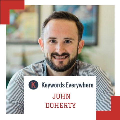 #003: John Doherty on Processes and Tools used for Competitor Analysis for SEO, hiring, and staying ahead of changes in the SEO industry