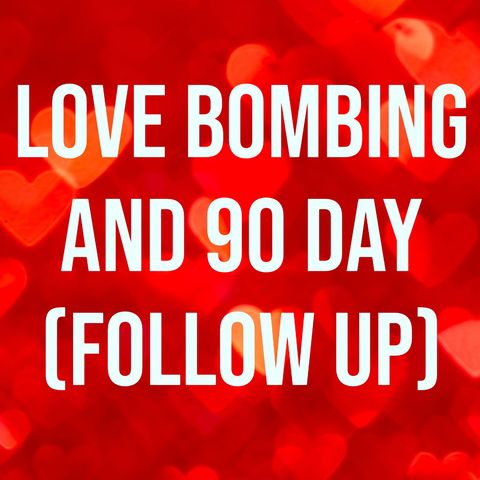 Love Bombing and 90 Day Follow Up (2021 Rerun)