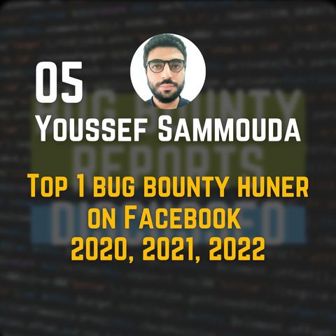 Inside the Mind of the TOP1 Facebook Bug Bounty Hunter - Youssef Sammouda