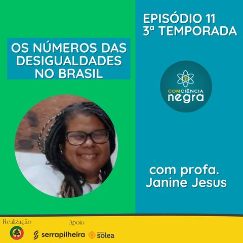EP 11 T3 - Os números das desigualdades no Brasil: matemática com profa. Janine Jesus