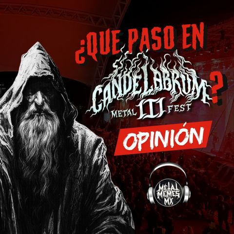 ¿QUE PASO EN CANDELABRUM METAL FEST? OPINION