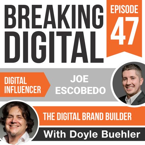 Joe Escobedo - The Digital Brand Builder
