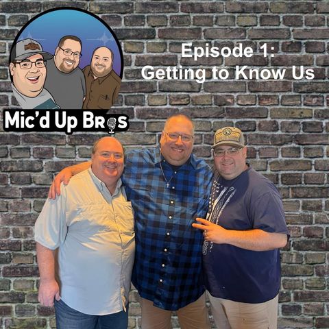 Episode 1: Getting To Know Us