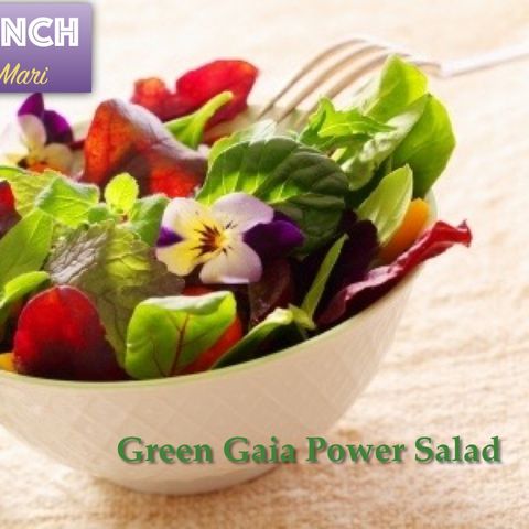 LIGHT LUNCH: Green Gaia Power Salad
