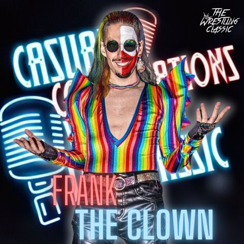 118. Frank the Clown - Casual Conversations