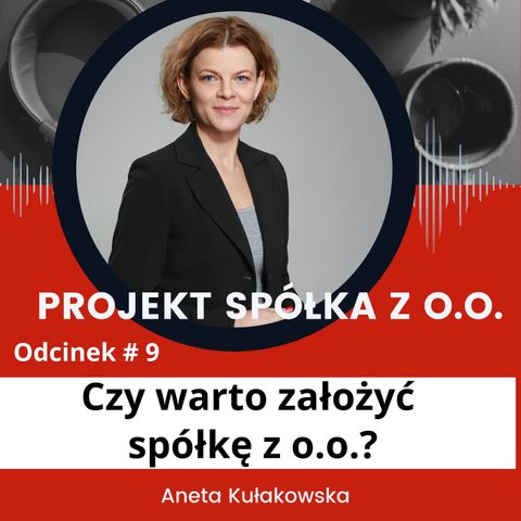 Czy warto założyć spółkę z o.o.?