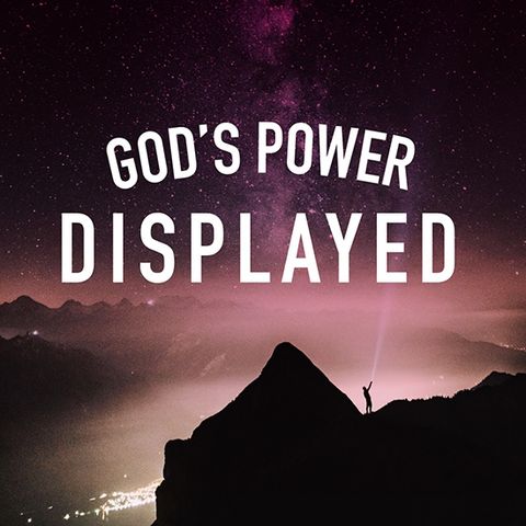 God's Power Displayed