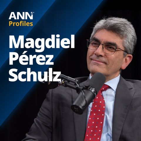 ANN Profiles: The Journey to Leadership of Magdiel Pérez Schulz