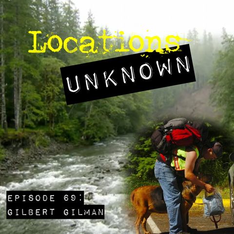 EP. #69: Gilbert Gilman - Olympic National Park - Washington