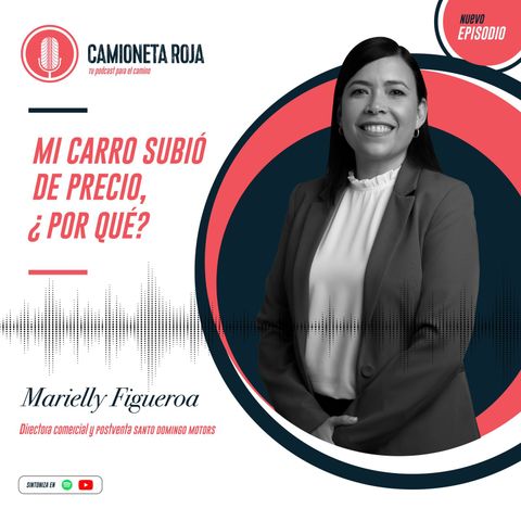 Mi carro subió de precio, ¿por qué? (con Marielly Figueroa)